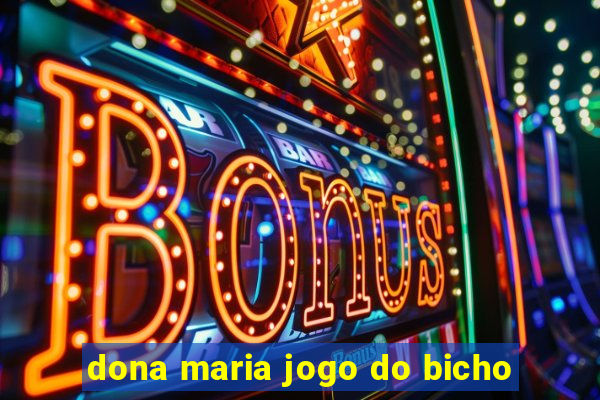 dona maria jogo do bicho